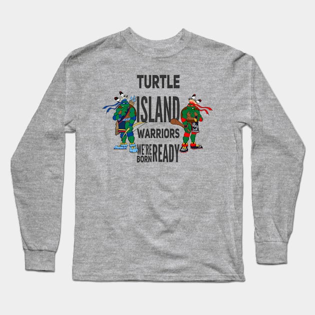 Turtle Island warriors Long Sleeve T-Shirt by mylittlenative